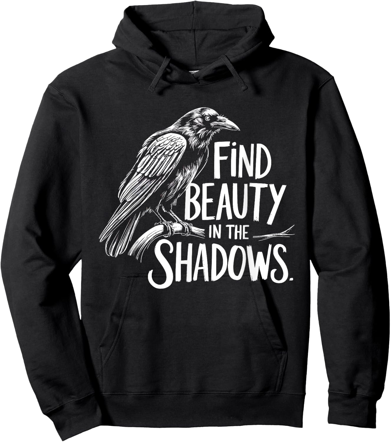 Find Beauty in the Shadows - Crow Mystery and Wisdom Design Hoodie - Hoodie | Black