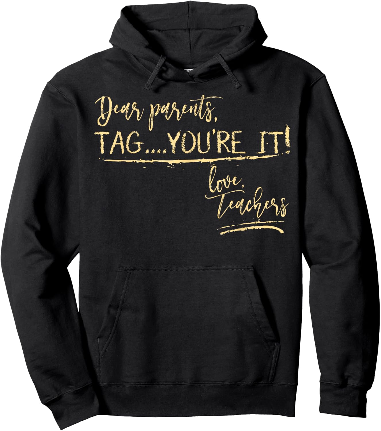 Dear Parents Tag You're It Love Teachers Shirt Funny School Hoodie - Hoodie | Black