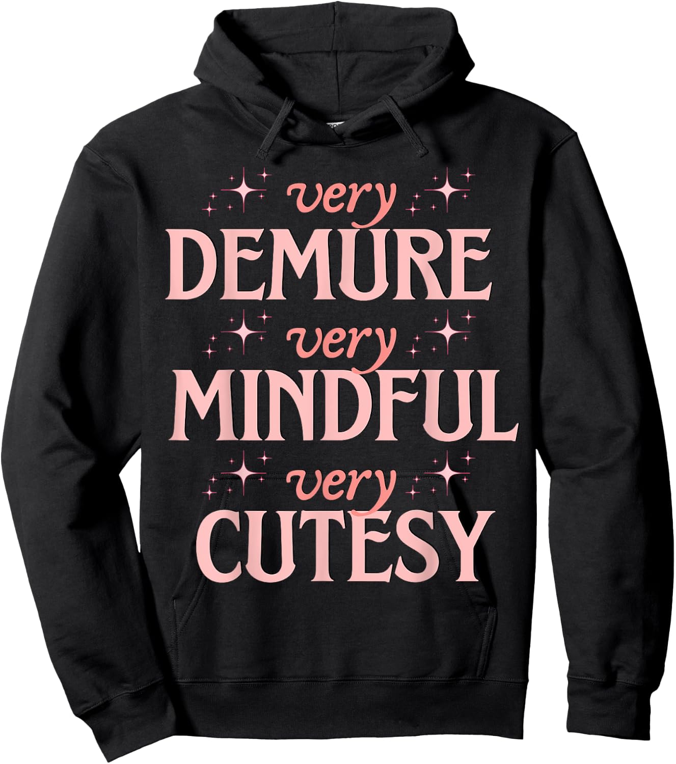 Very Demure Very Mindful Very Cutesy Typography Hoodie - Hoodie | Black