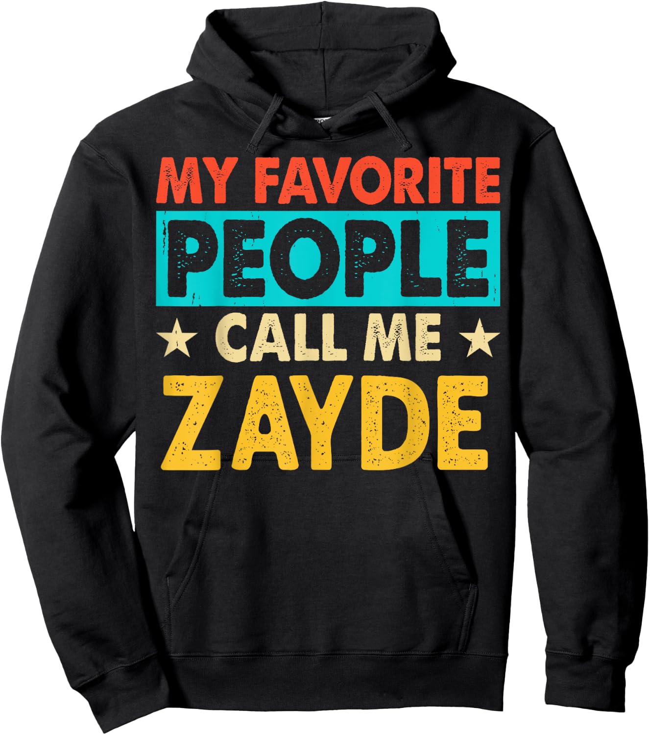 My Favorite People Call Me ZAYDE Funny ZAYDE Fathers Day Hoodie - Hoodie | Black