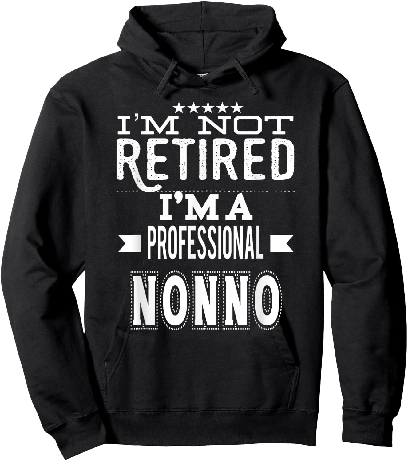 I'm Not Retired I'm A Professional Nonno Italian Grandpa Hoodie - Hoodie | Black