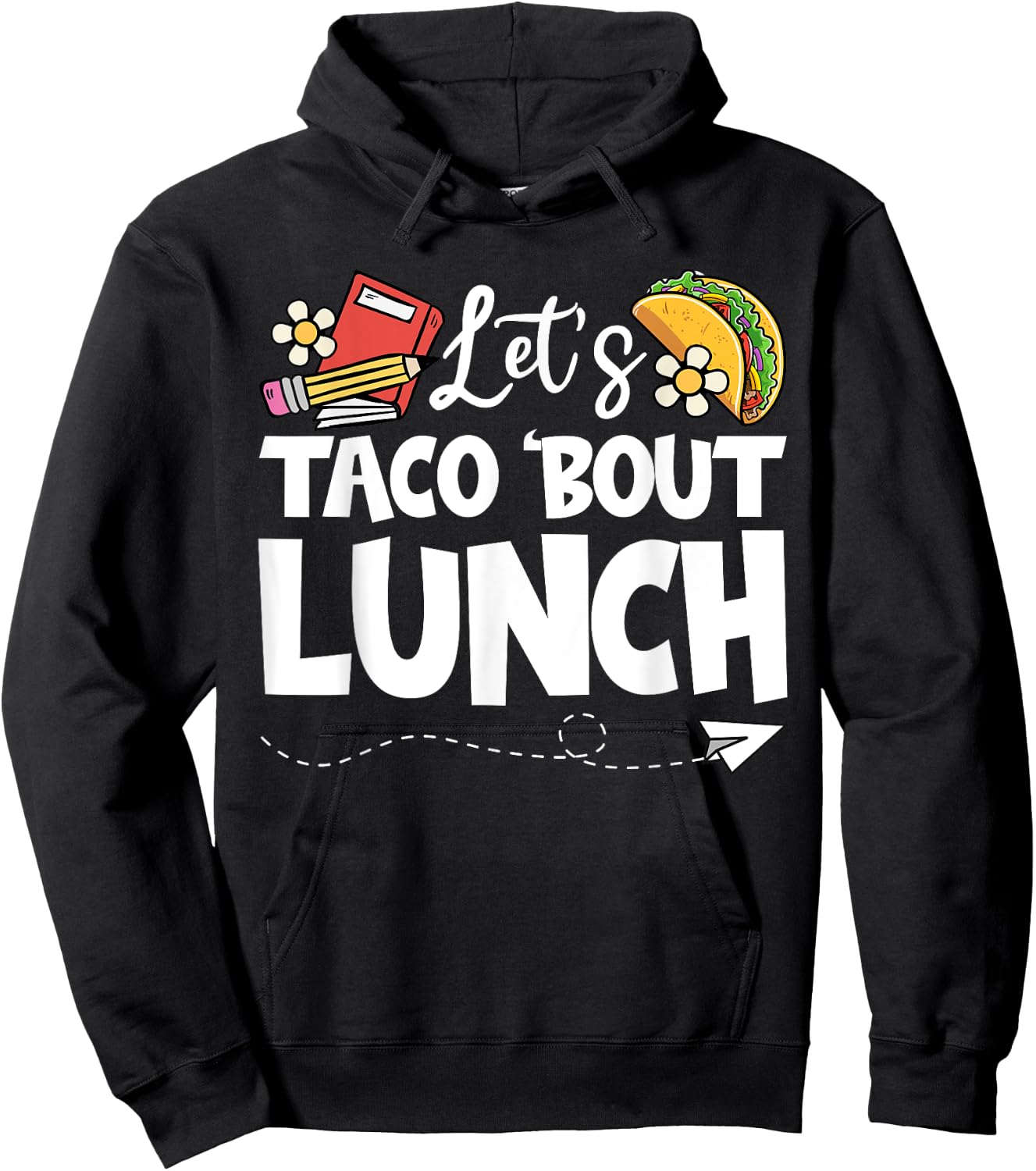 Let's Taco 'Bout Lunch, Funny Back To School Lunch Lady Hoodie - Hoodie | Black