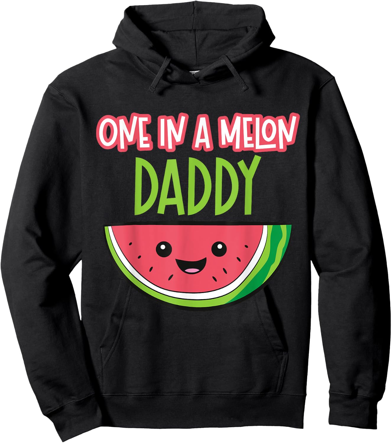 Watermelon Fruit - One In A Melon Daddy Hoodie - Hoodie | Black