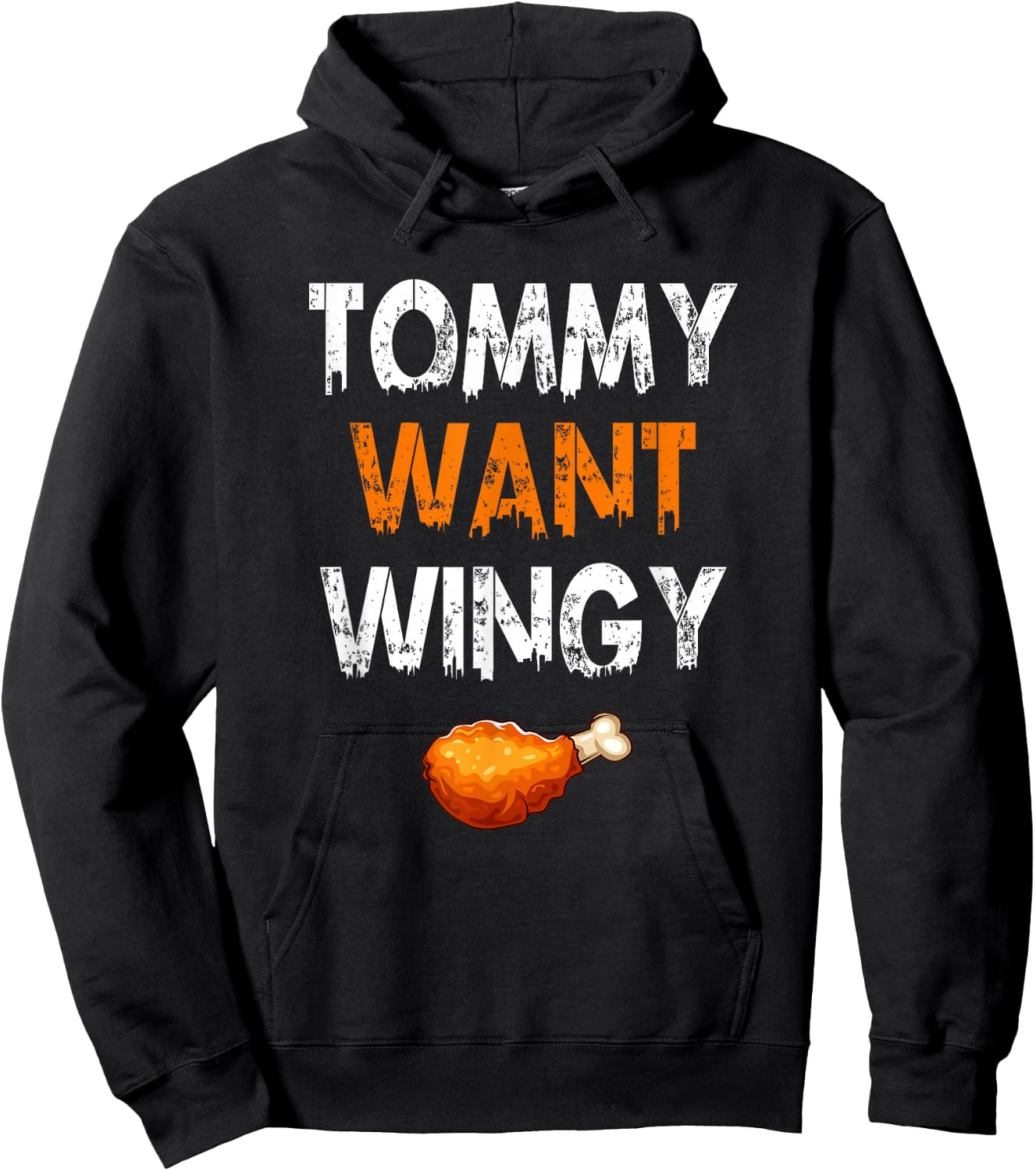 TOMMY WANT WINGY - Funny Chicken Wing Hoodie - Hoodie | Black