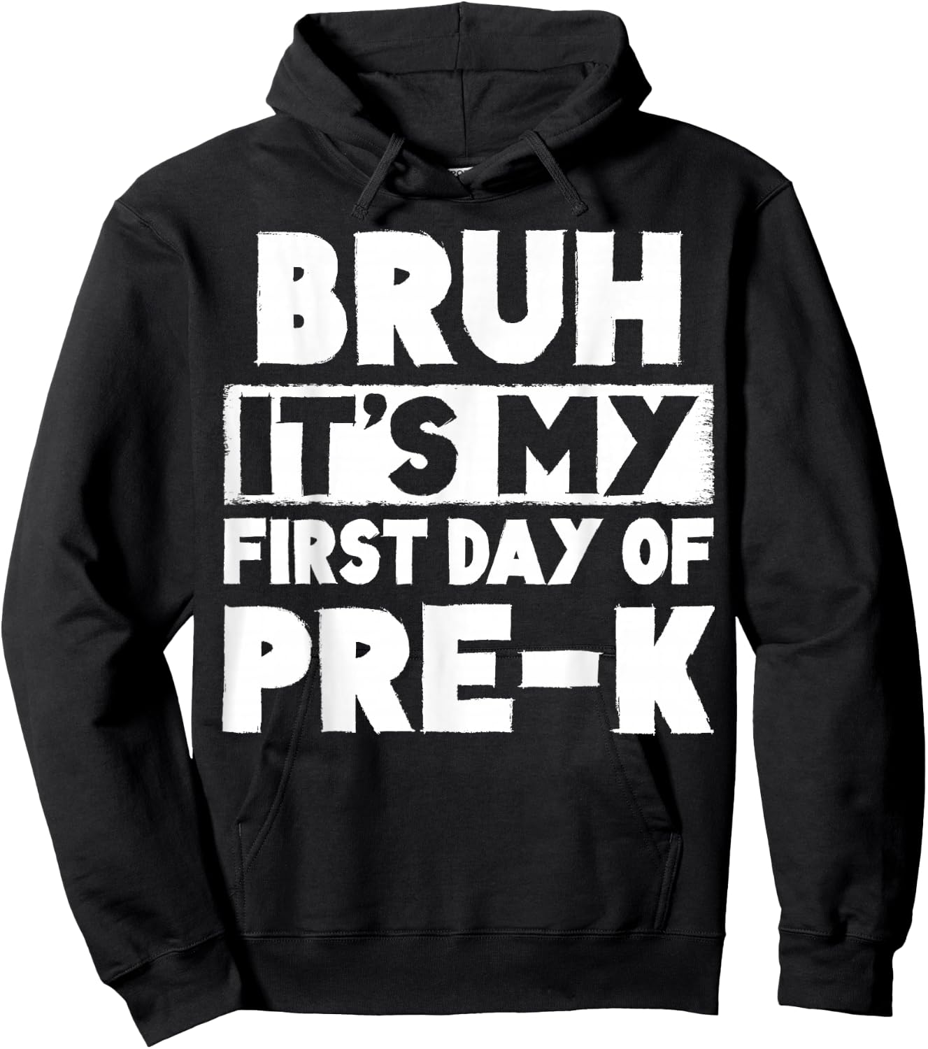 Bruh It's My First Day Of Pre K Teacher Back To School Hoodie - Hoodie | Black