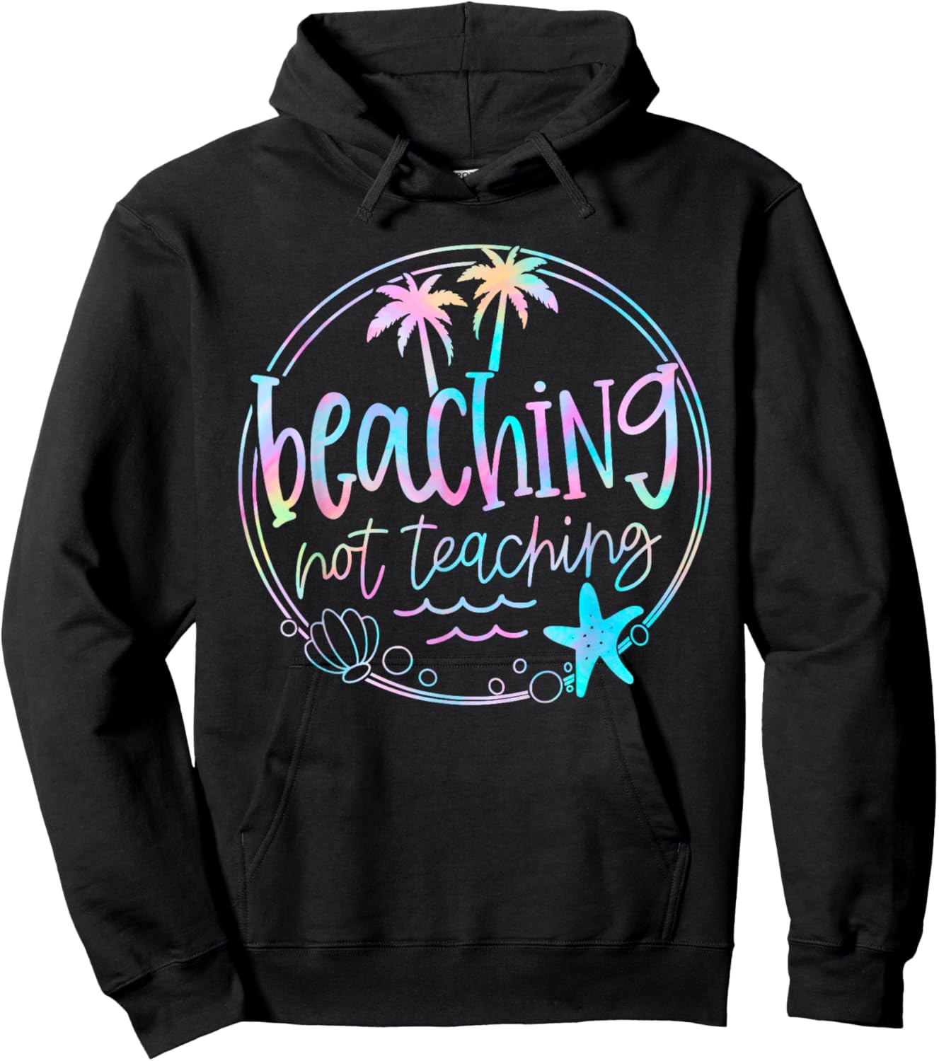 Beaching Not Teaching Tie Dye Summer Teacher Beach Vacation Men Women Kids Hoodie - Hoodie | Black