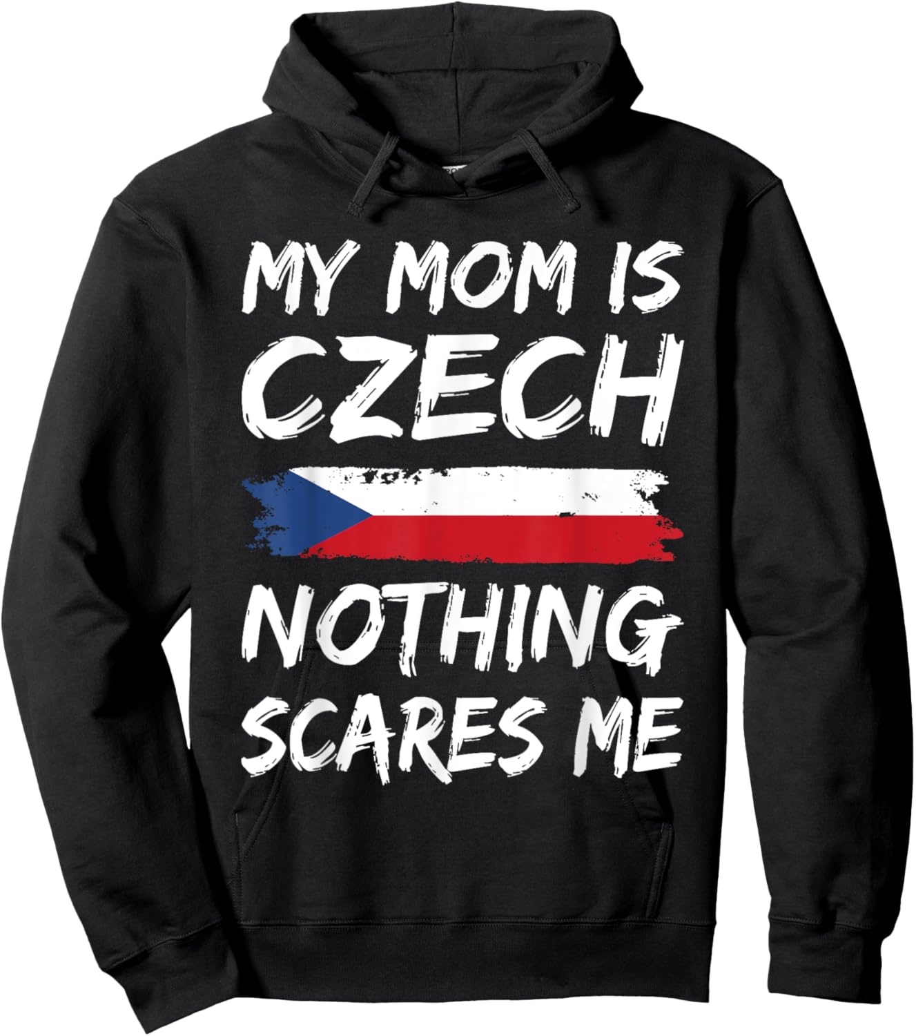 My Mom Is Czech Nothing Scares Me Czech Republic Hoodie - Hoodie | Black