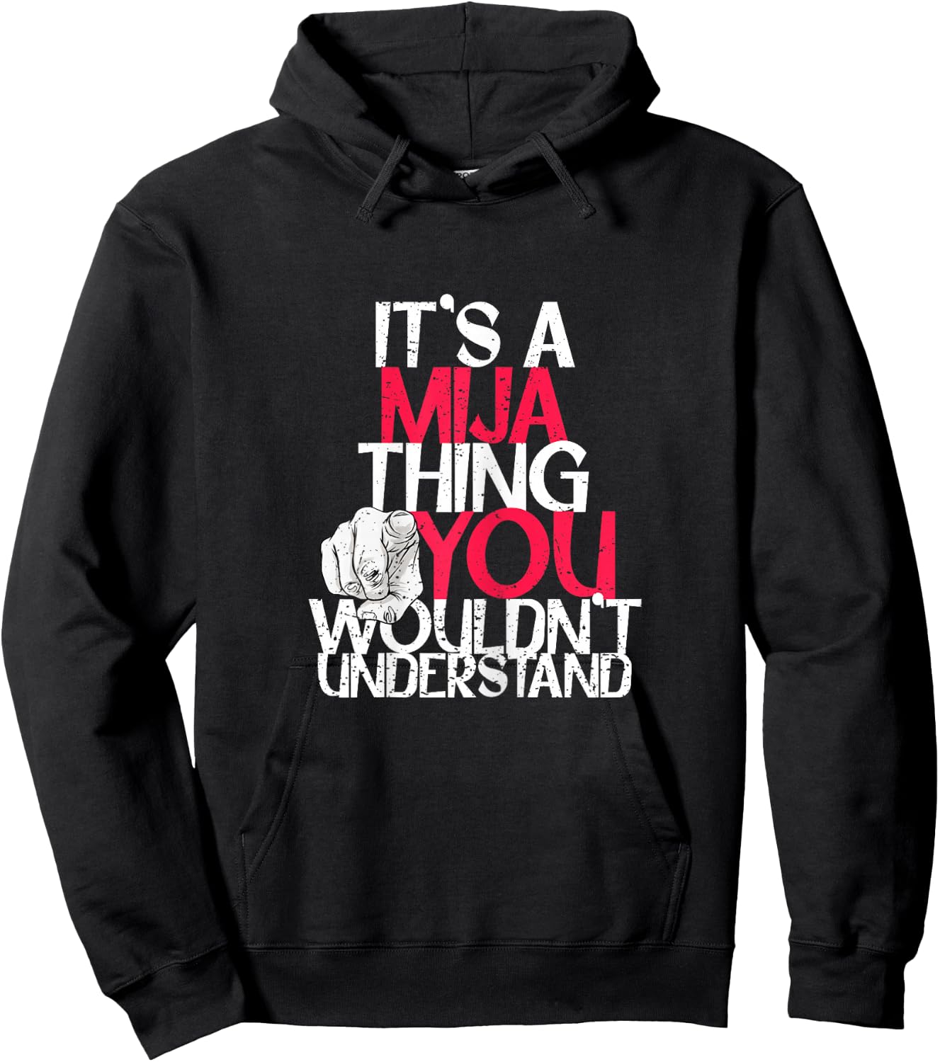 It's A Mija Thing You Wouldn't Understand Hoodie - Hoodie | Black