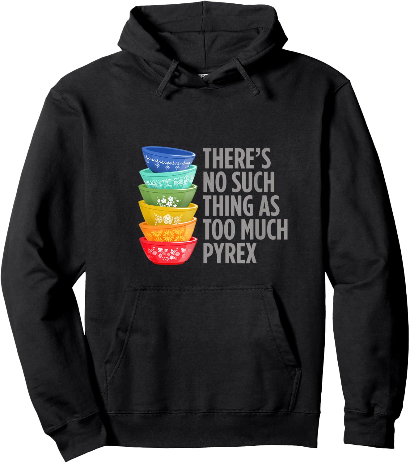 Funny Pyrex Collector, Vintage Kitchen Mixing Bowls Hoodie - Hoodie | Black