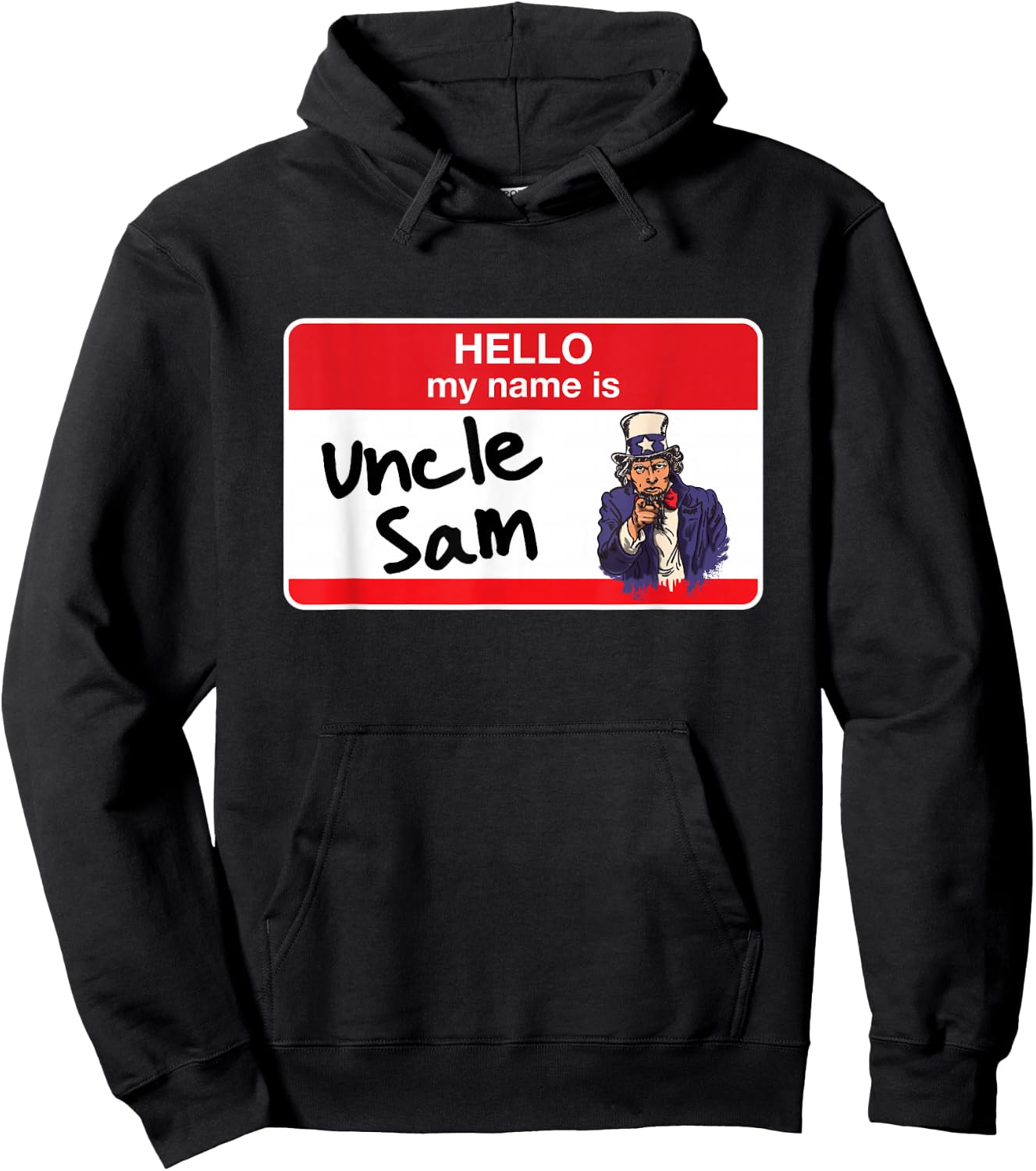 Patriotic Uncle Sam 4th of July Hello My Name Is Hoodie - Hoodie | Black