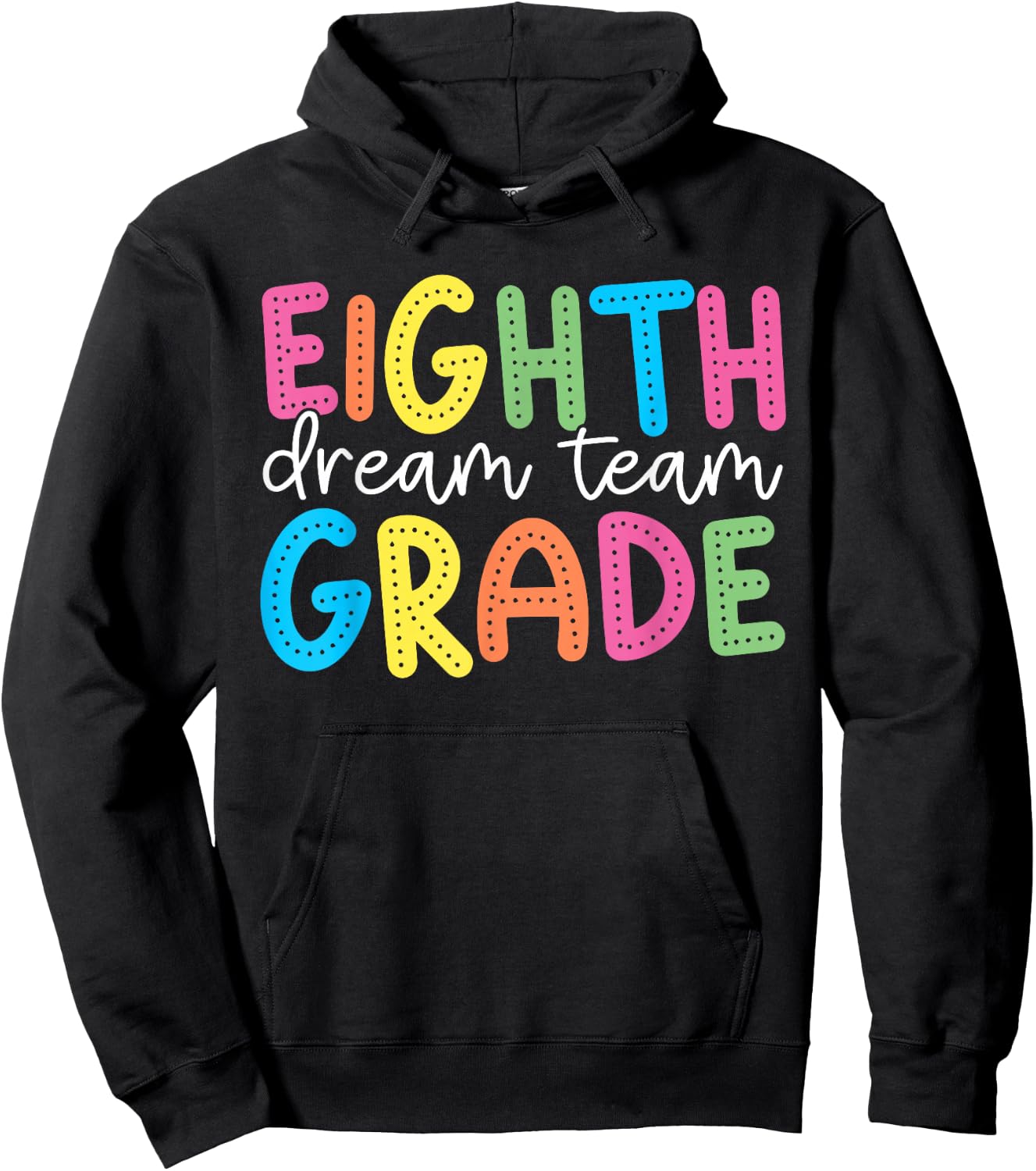 Eighth Grade Dream Team 8th Grade Teacher Kid Back to School Hoodie - Hoodie | Black