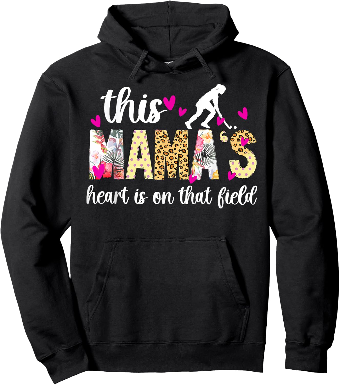 On That Field Hockey Mom Field Hockey Player Mama Hoodie - Hoodie | Black
