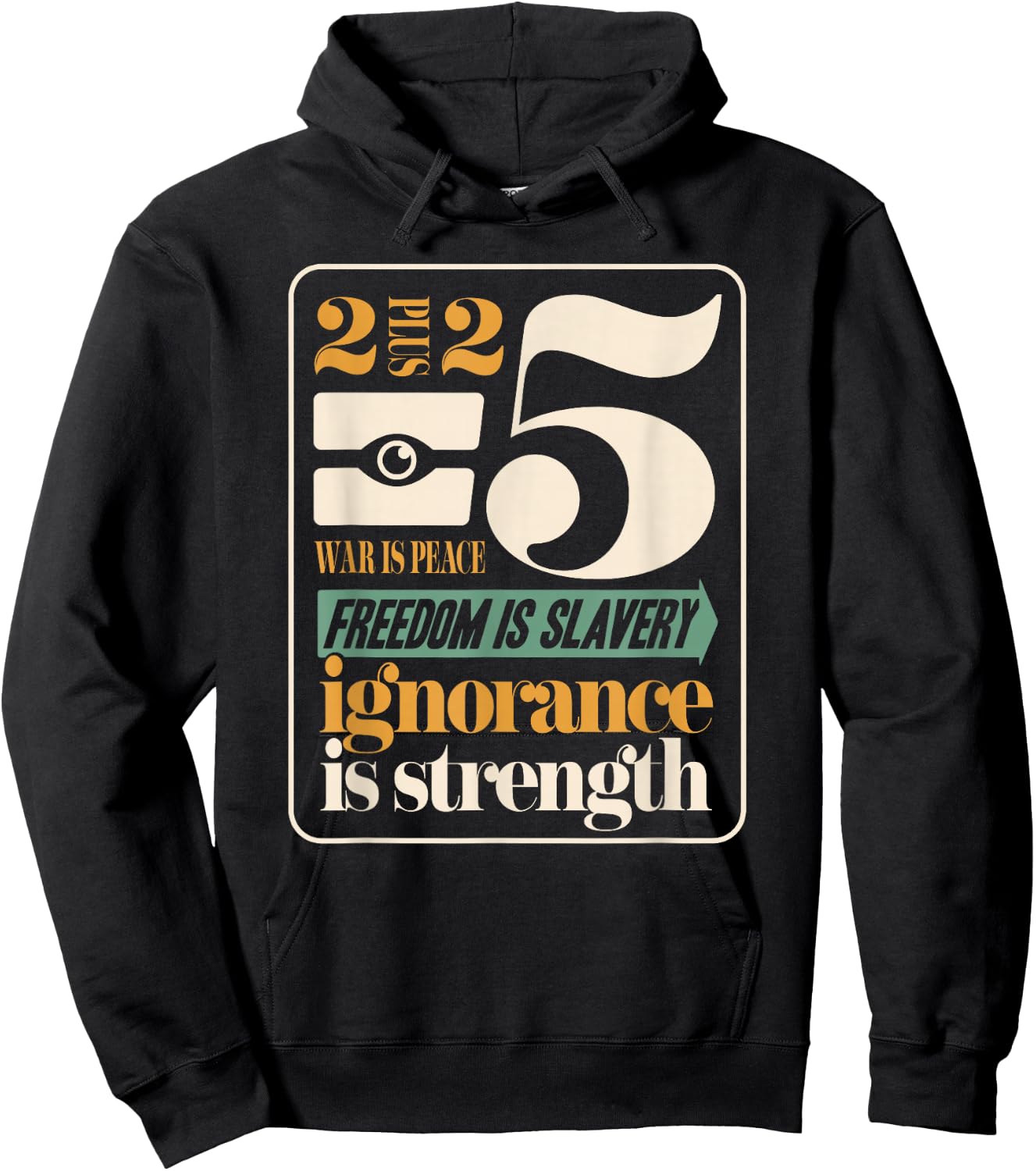 Dystopian War Peace Freedom Slavery Ignorance Strength 1984 Hoodie - Hoodie | Black