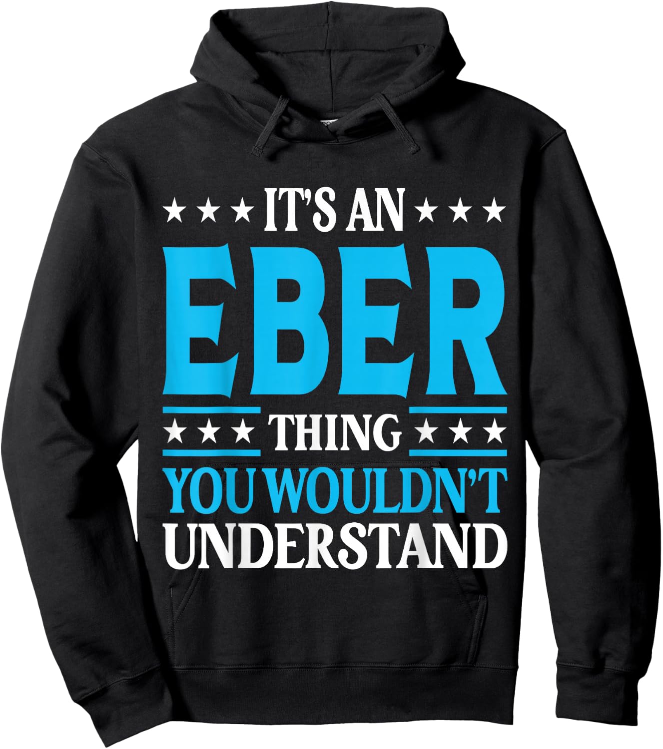It's An Eber Thing Wouldn't Understand Personal Name Eber Hoodie - Hoodie | Black