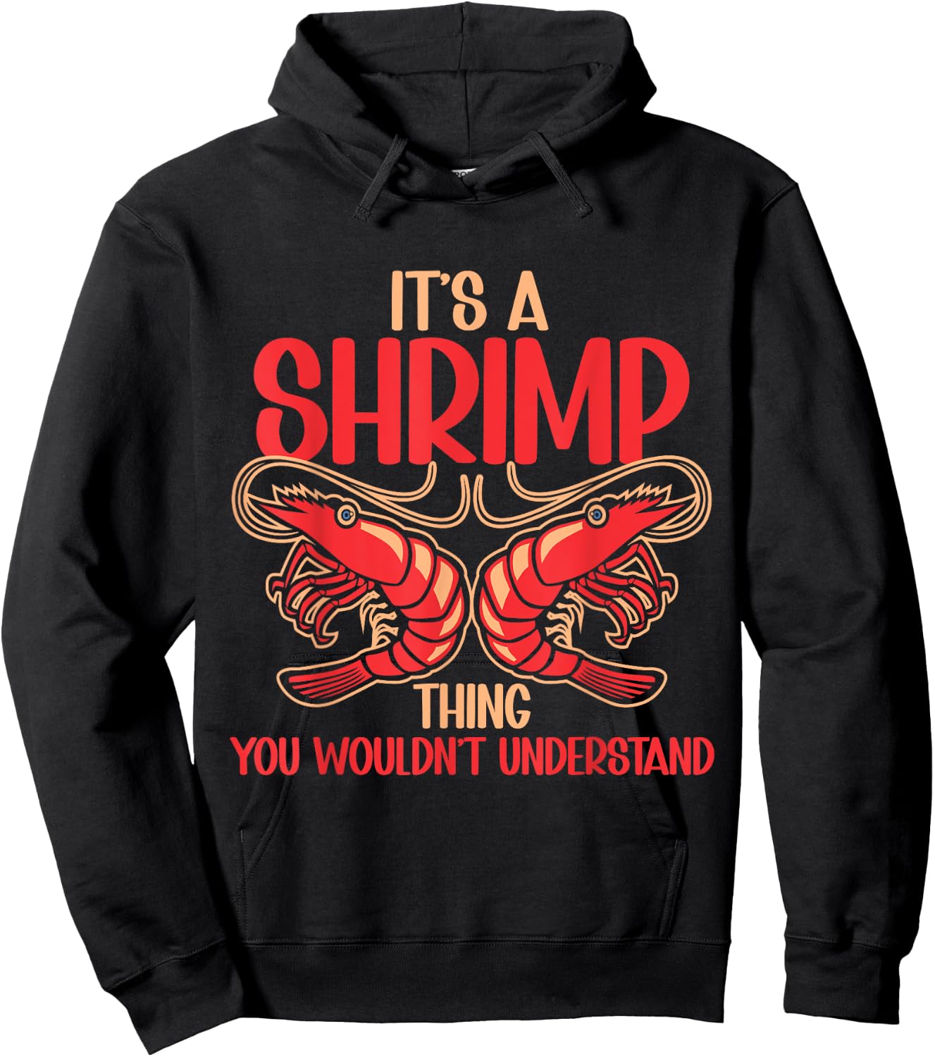 Shellfish Shrimp Lover It's Shrimp Thing Hoodie - Hoodie | Black