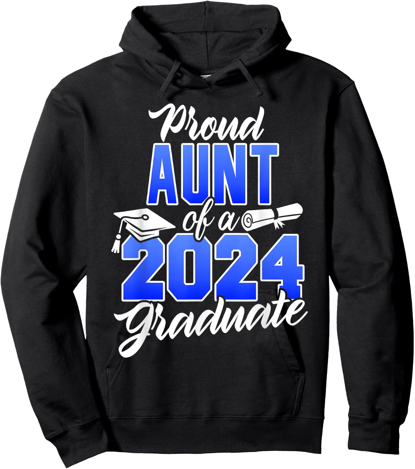 Proud Aunt Of A 2024 Graduate Class of 2024 Graduation Hoodie - Hoodie | Black