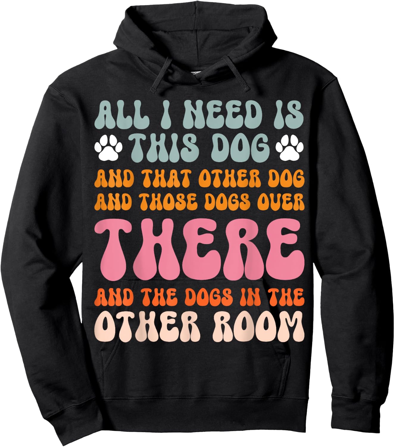 All I Need Is This Dog And That Other Dog Dog Obsessed Hoodie - Hoodie | Black