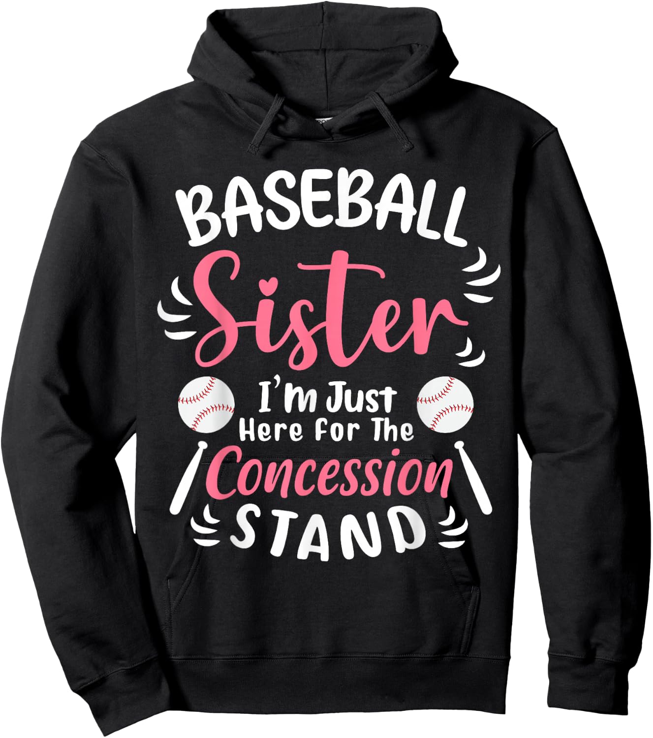 Baseball Sister I'm Just Here For Concession Stand Hoodie - Hoodie | Black