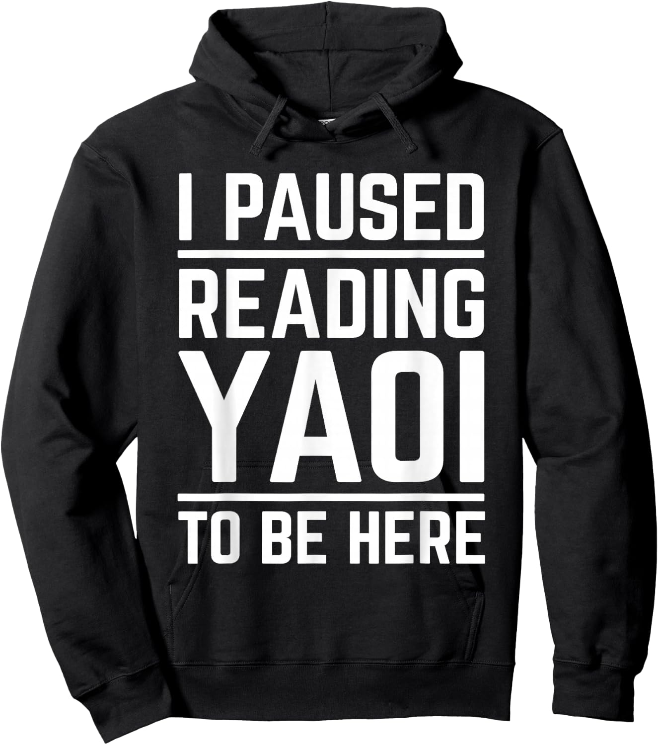 I Paused Reading Yaoi to Be Here Funny Fujoshi Yaoi Manga BL Hoodie - Hoodie | Black
