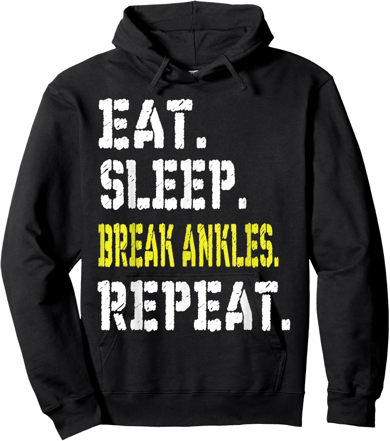 Eat Sleep Break Ankles Repeat T shirt Funny Basketball Gift Hoodie - Hoodie | Black