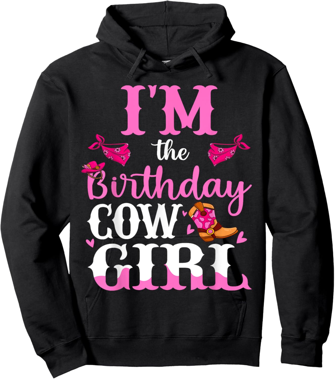 Im The Birthday Cowgirl Rodeo Family Bday Girl Party Hoodie - Hoodie | Black