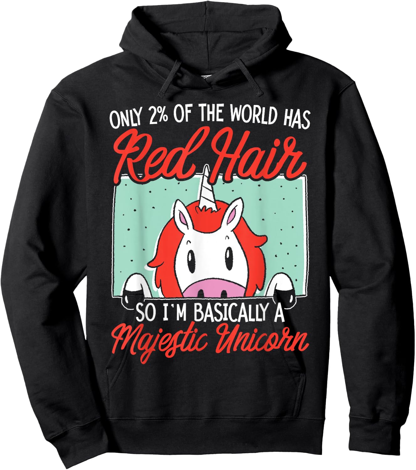 I'm Basically A Majestic Unicorn Ginger Redhead Red Hair Hoodie - Hoodie | Black