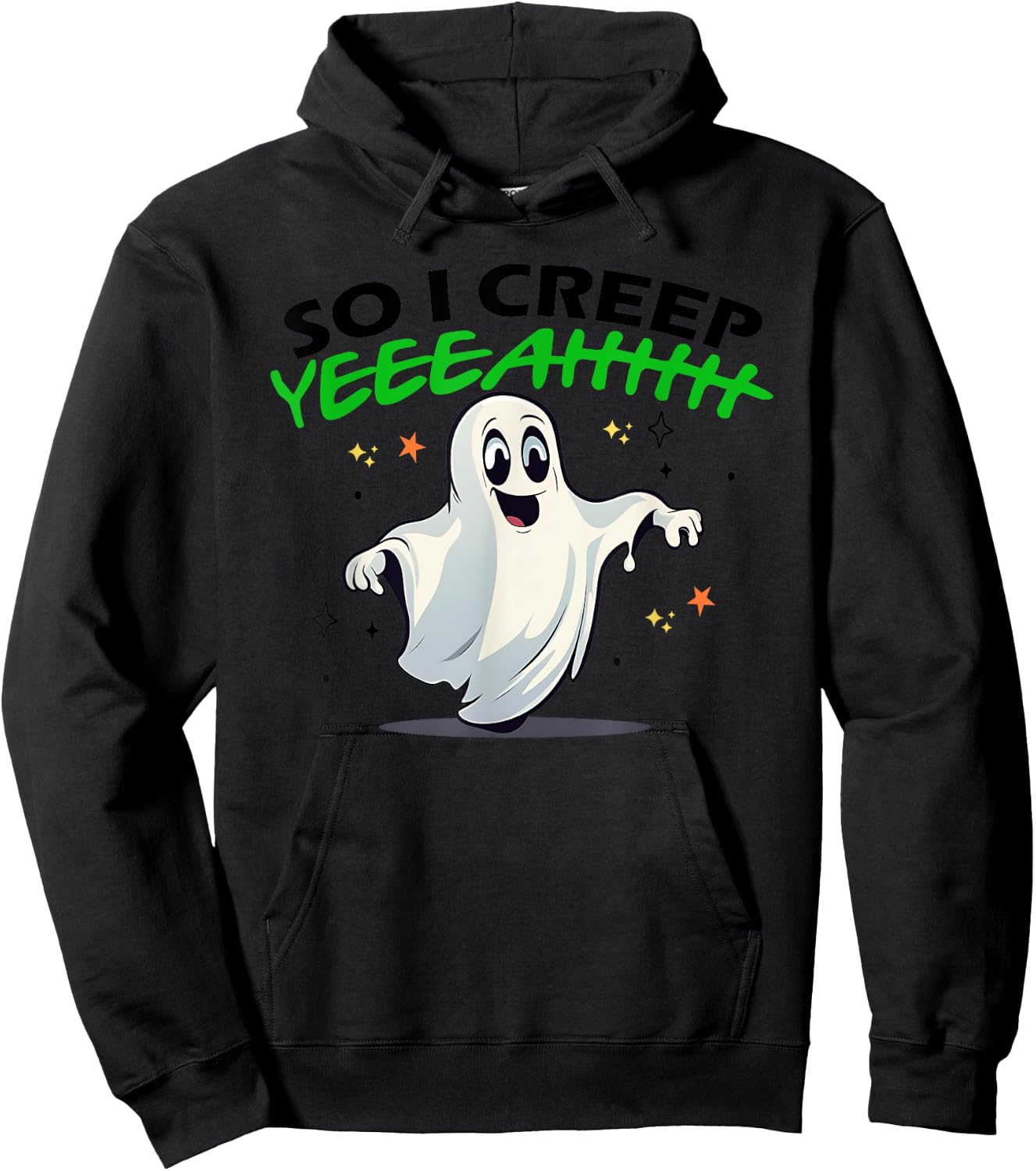 So I Creep Yeah Funny Quote Hoodie - Hoodie | Black