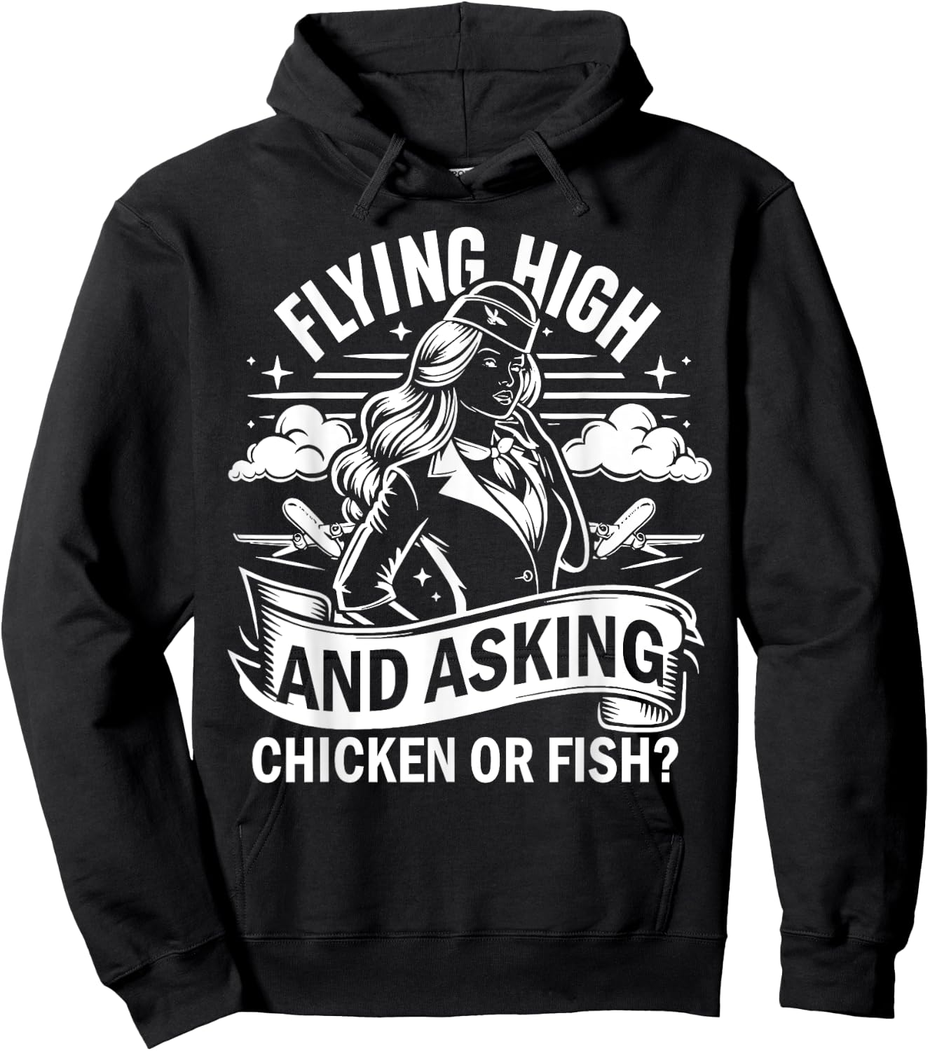 Flying High and Asking Chicken or Fish Flight Attendant Hoodie - Hoodie | Black