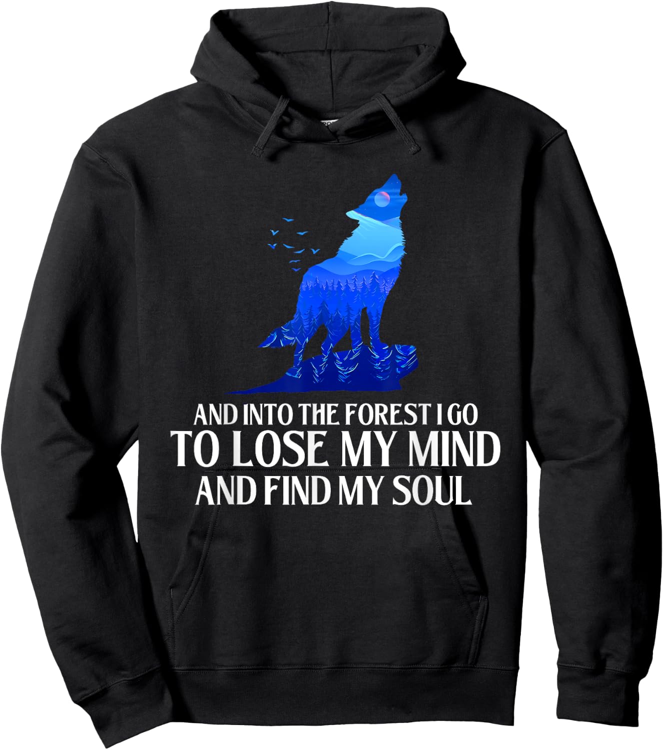 And Into The Forest I Go - Wolf Lover Outdoor Enthusiast Hoodie - Hoodie | Black