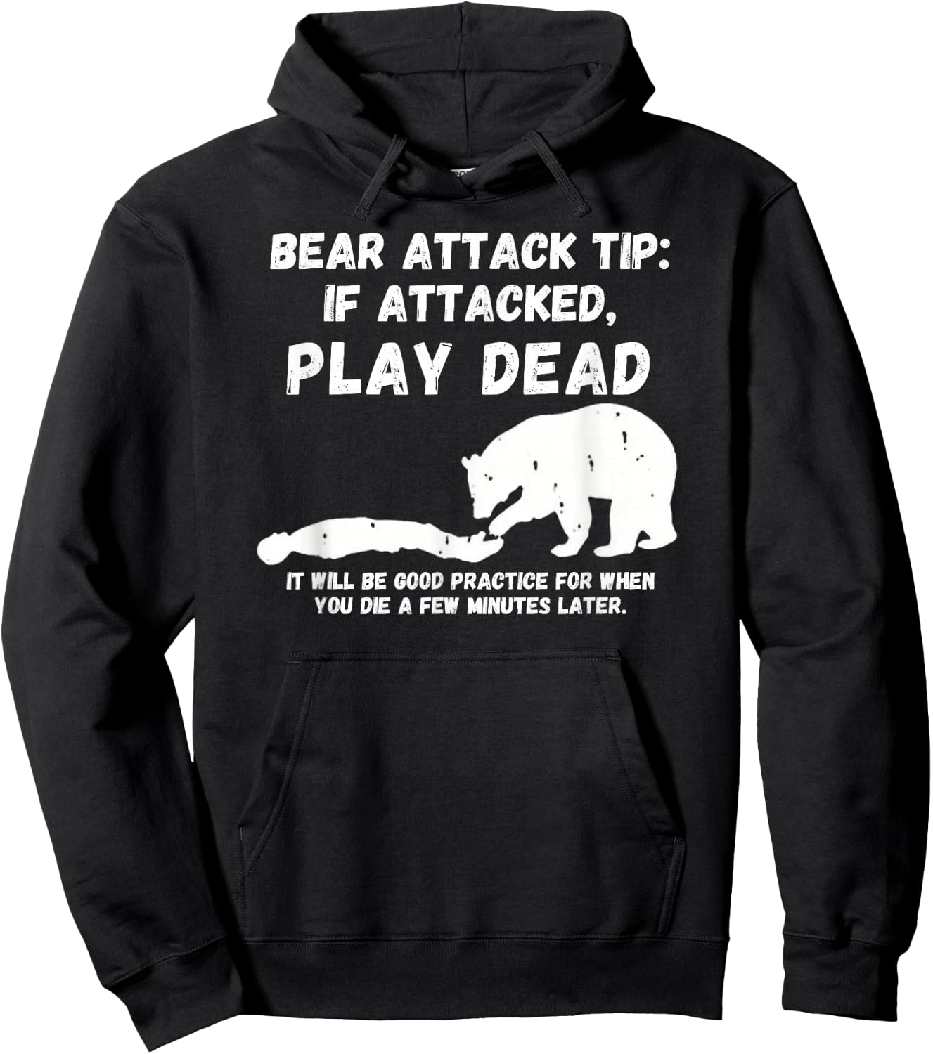 Bear Attack Tip: Play Dead - Dark Humor Survival Hoodie - Hoodie | Black