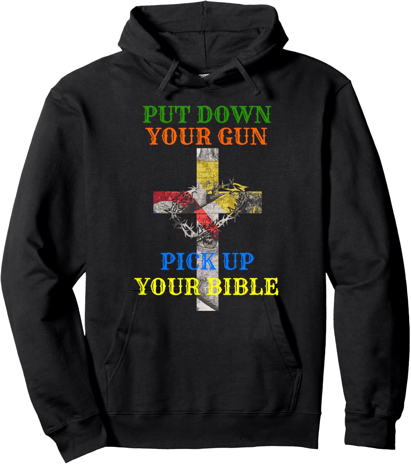 Christian Bible T Shirt Put Down Your Gun Pick Up Your Hoodie - Hoodie | Black
