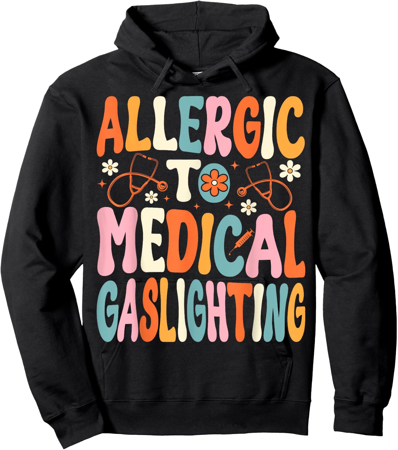 Allergic to Medical Gaslighting Education Health Condition Hoodie - Hoodie | Black