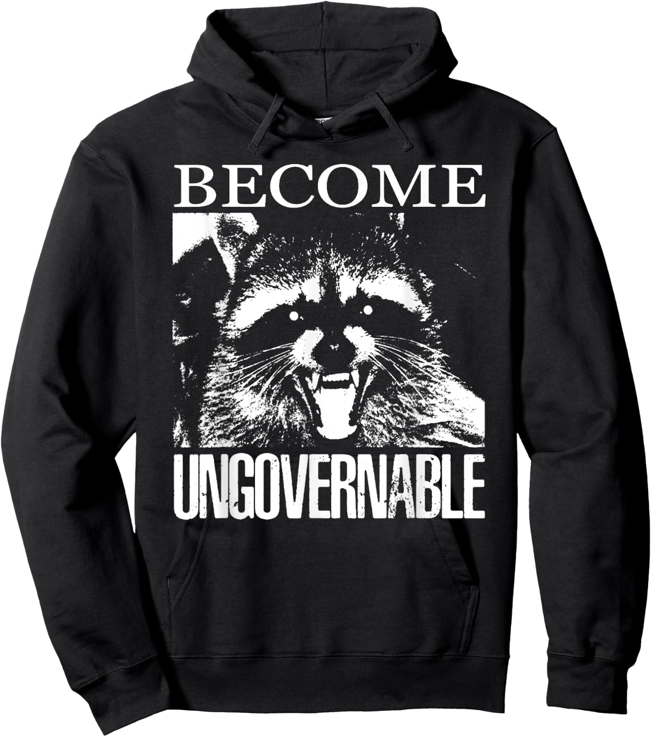 Funny Raccoon Become Ungovernable Raccoon Hoodie - Hoodie | Black