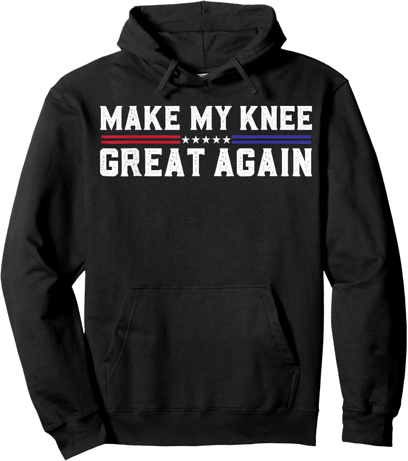 Make My Knee Great Again Funny Broken Knee Pain Surgery Hoodie - Hoodie | Black