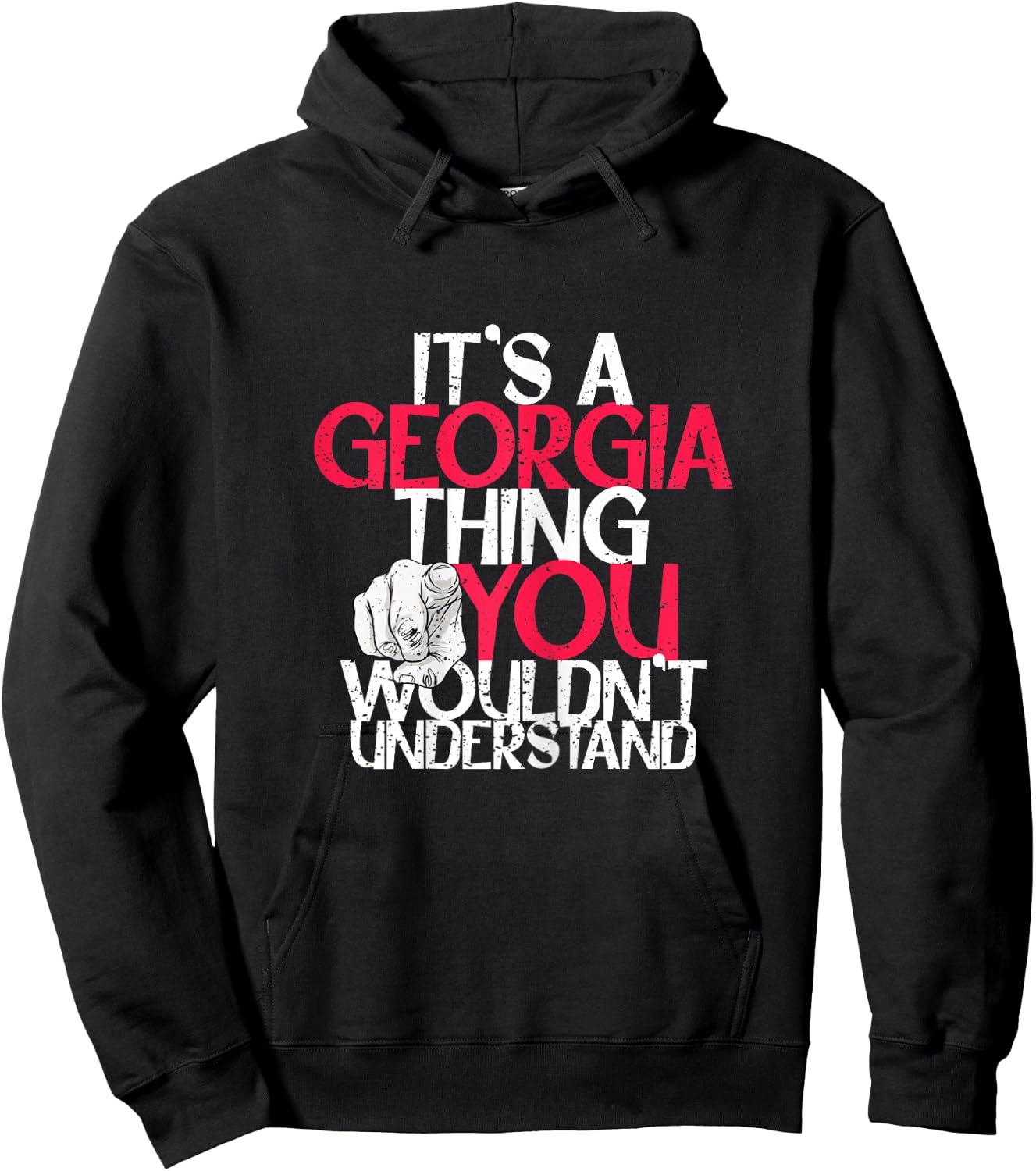 It's A Georgia Thing You Wouldn't Understand Hoodie - Hoodie | Black