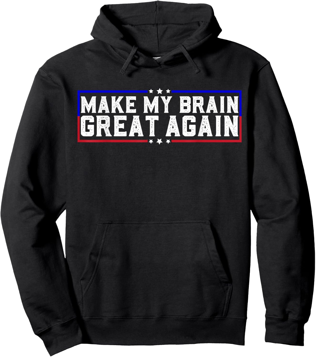 Make My Brain Great Again Funny Brain Tumor Surgery Recovery Hoodie - Hoodie | Black