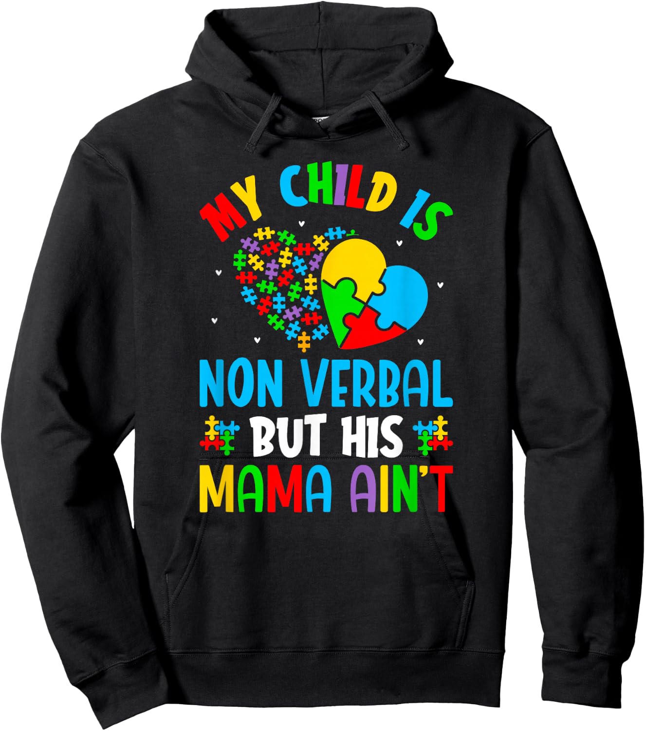 My Child May Be Non-Verbal But His Mama Ain't Autism Mom Hoodie - Hoodie | Black