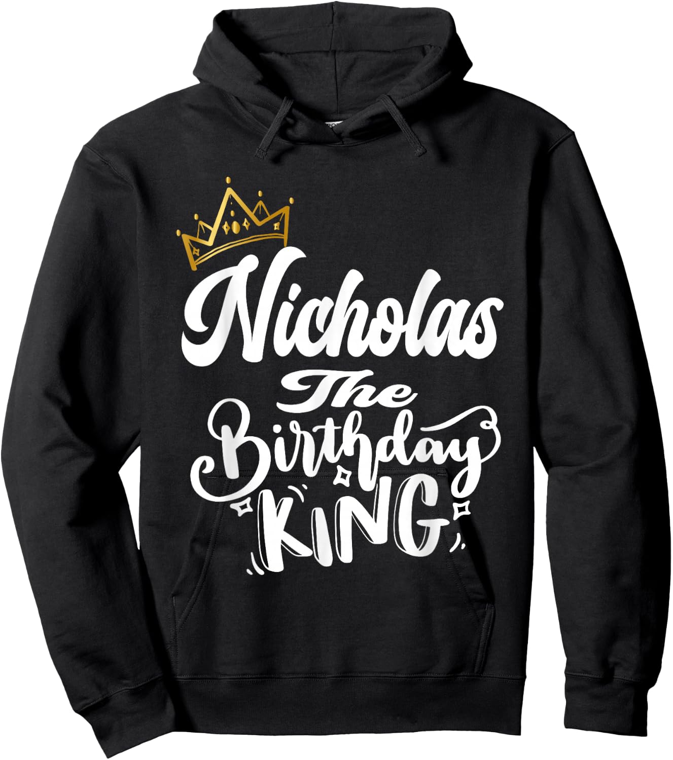Nicholas The Birthday King Happy Birthday Shirt Men Boys Hoodie - Hoodie | Black