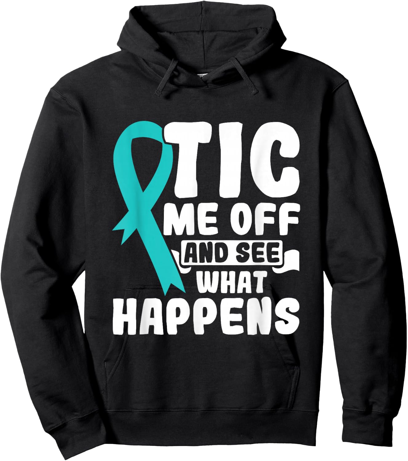 Tic Me Off & See What Happens - Tourette Syndrome Awareness Hoodie - Hoodie | Black