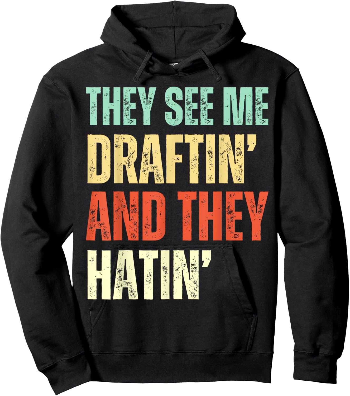 They See Me Draftin' and They Hatin' Funny Fantasy Football Hoodie - Hoodie | Black