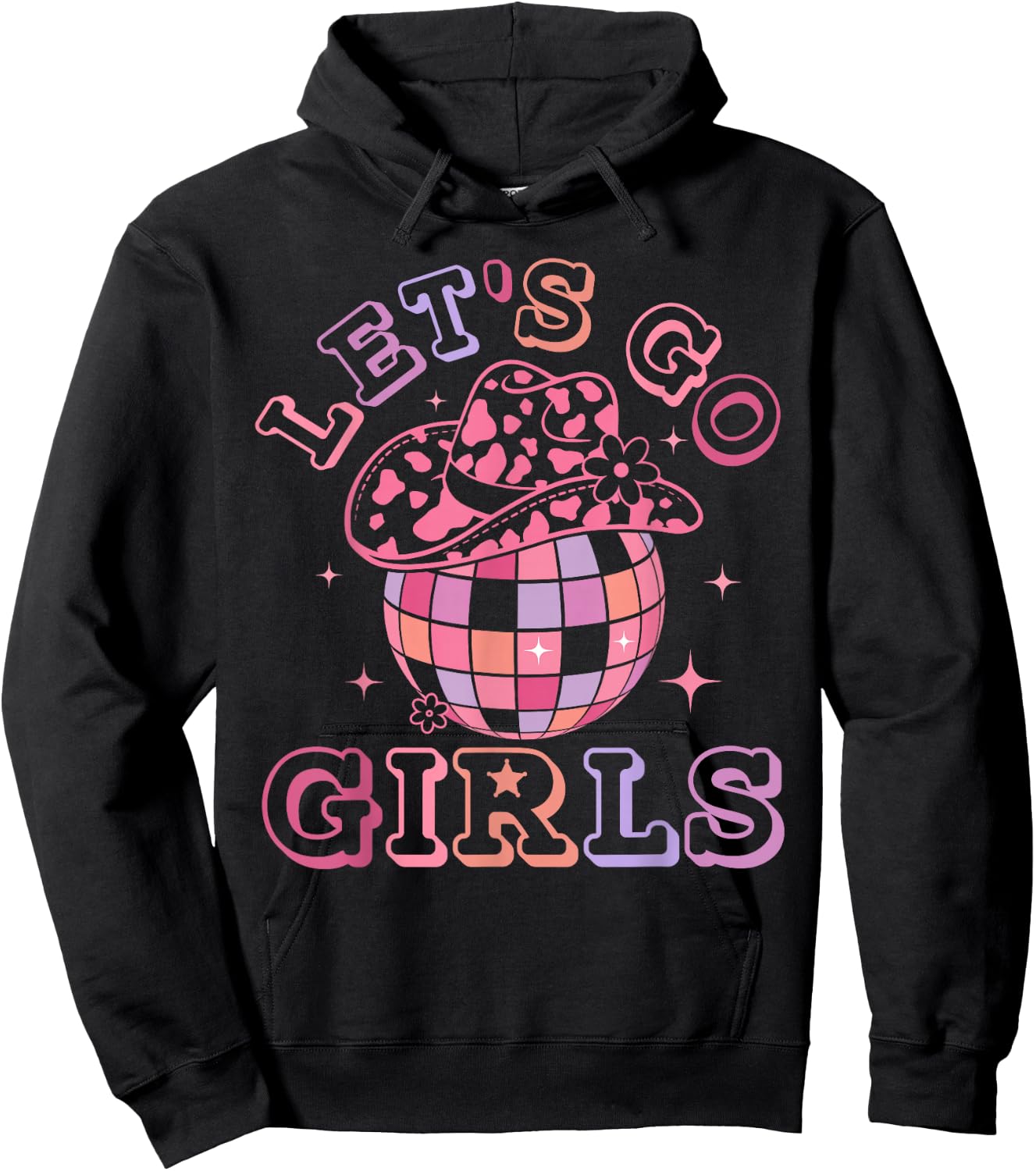 Let's Go Girls Disco Ball Western Country Southern Cowgirl Hoodie - Hoodie | Black