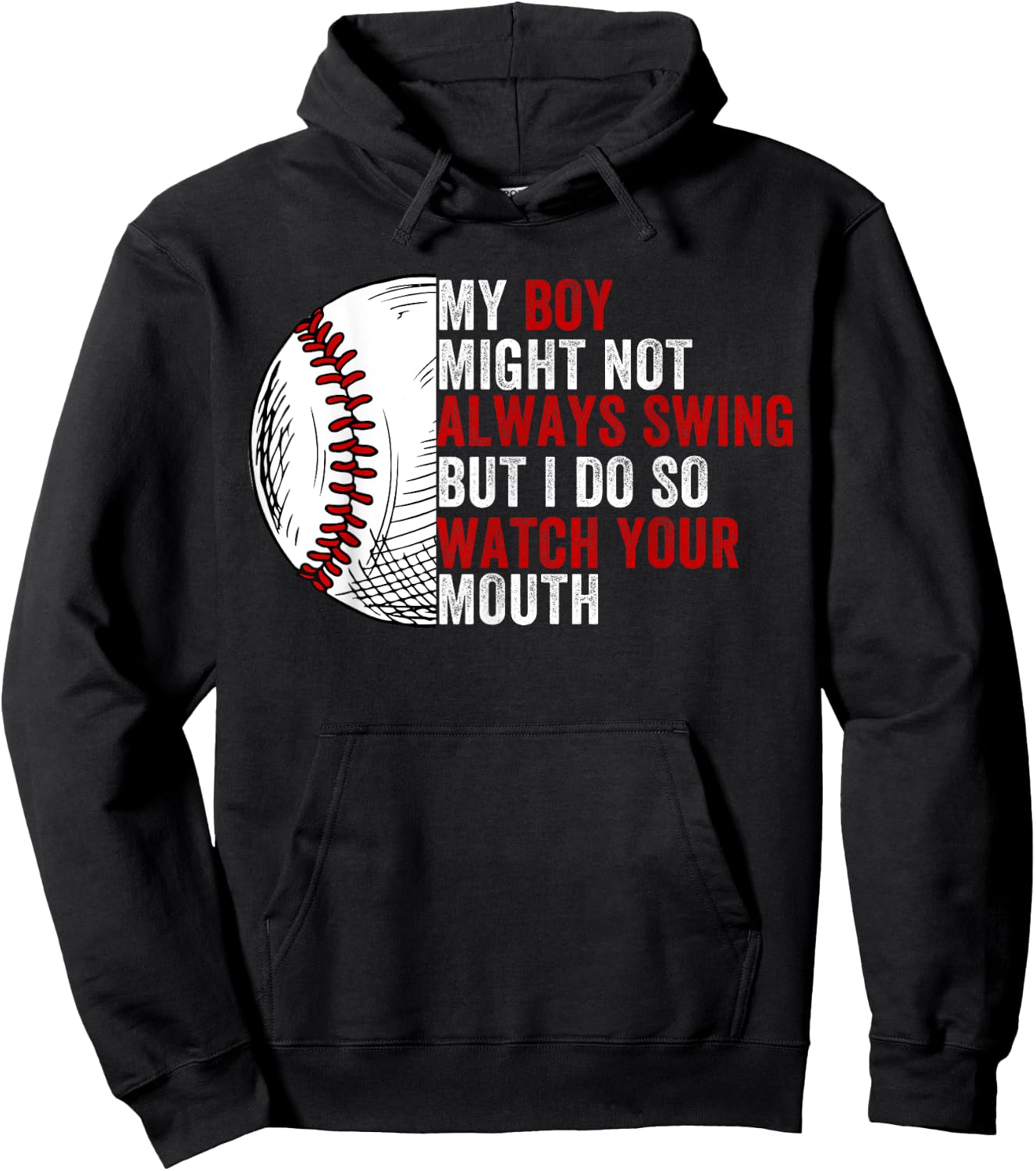 My Boy Might Not Always Swing But I Do So Watch Your Mouth Hoodie - Hoodie | Black