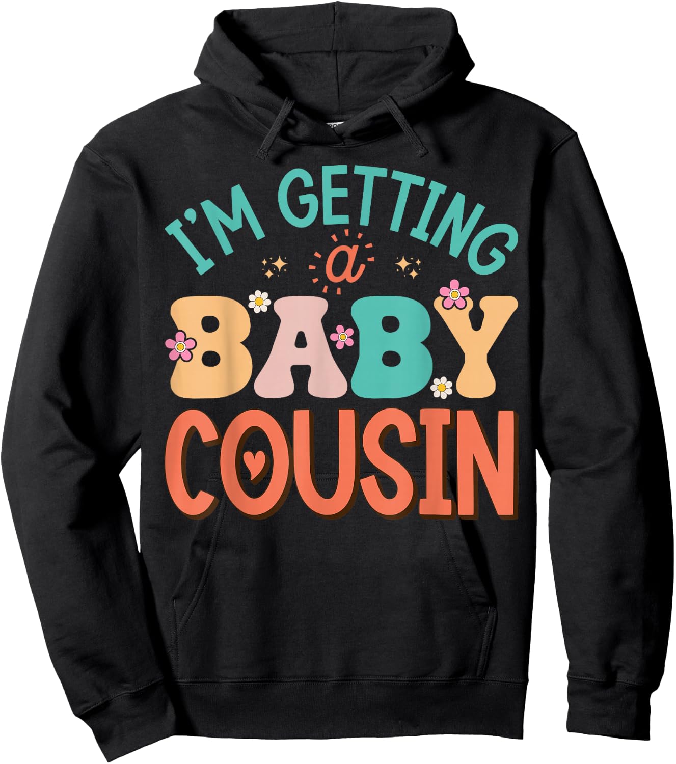 Cute I'm Getting A Baby Cousin Aunt Pregnancy Announcement Hoodie - Hoodie | Black