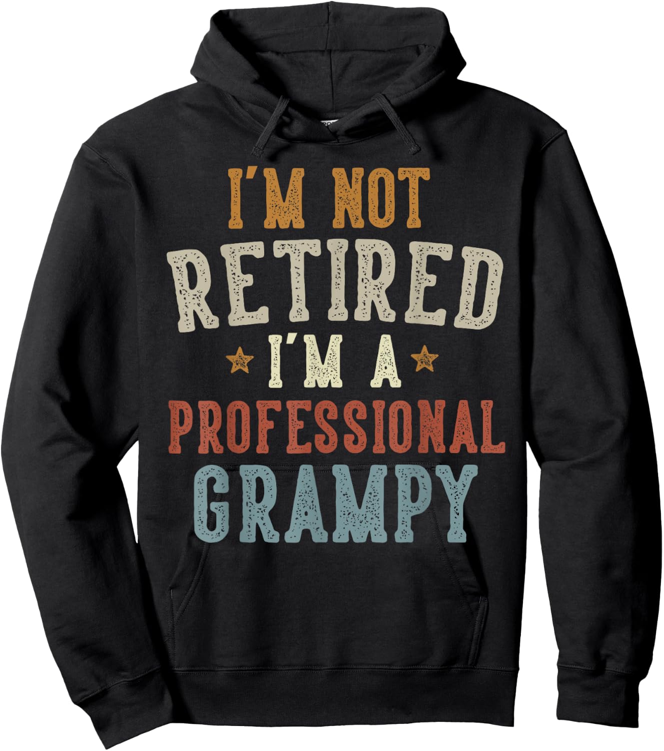 I'm Not Retired I'm A Professional Grampy Father's Day Hoodie - Hoodie | Black
