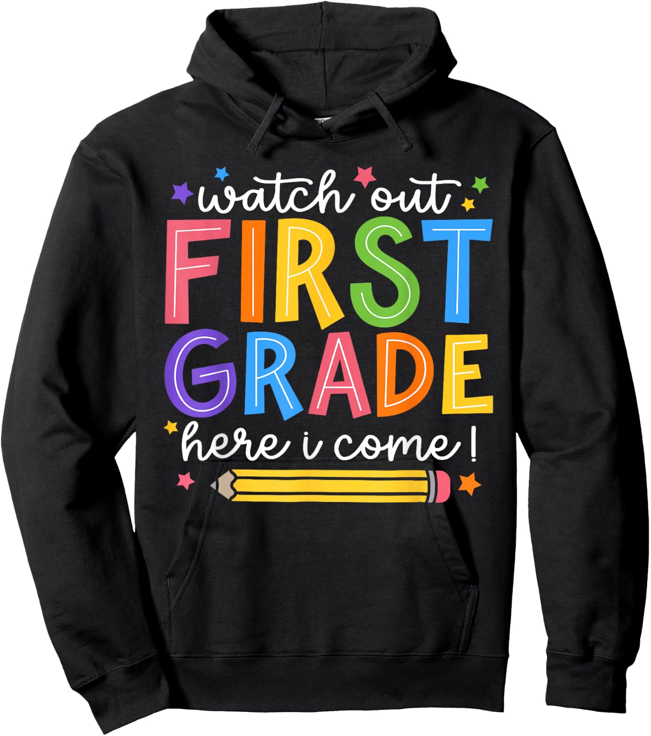 Watch Out First Grade Here I Come 1St Grade Back To School Hoodie - Hoodie | Black