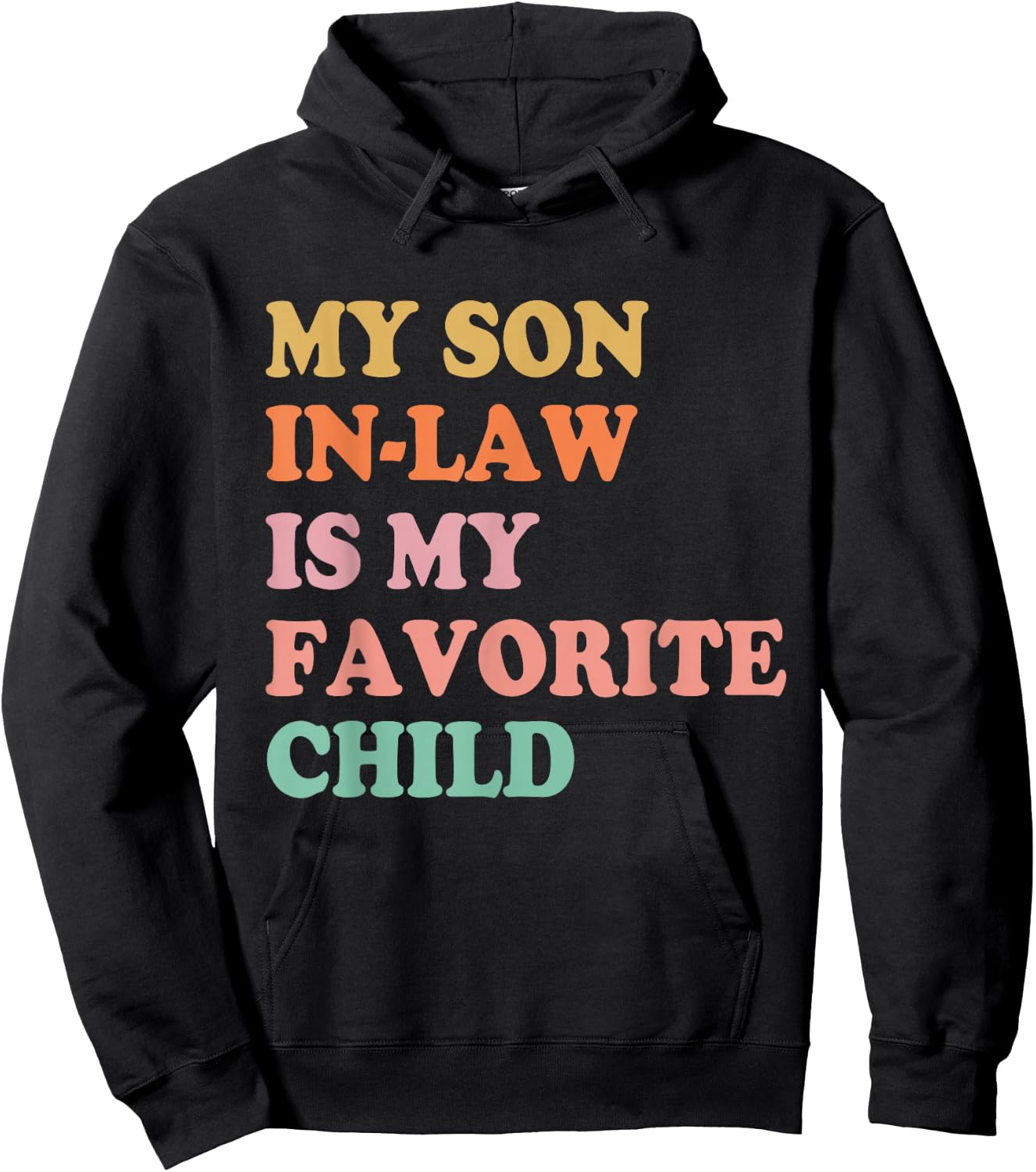 My Son in Law is My Favorite Child Mothers Day Mother in Law Hoodie - Hoodie | Black