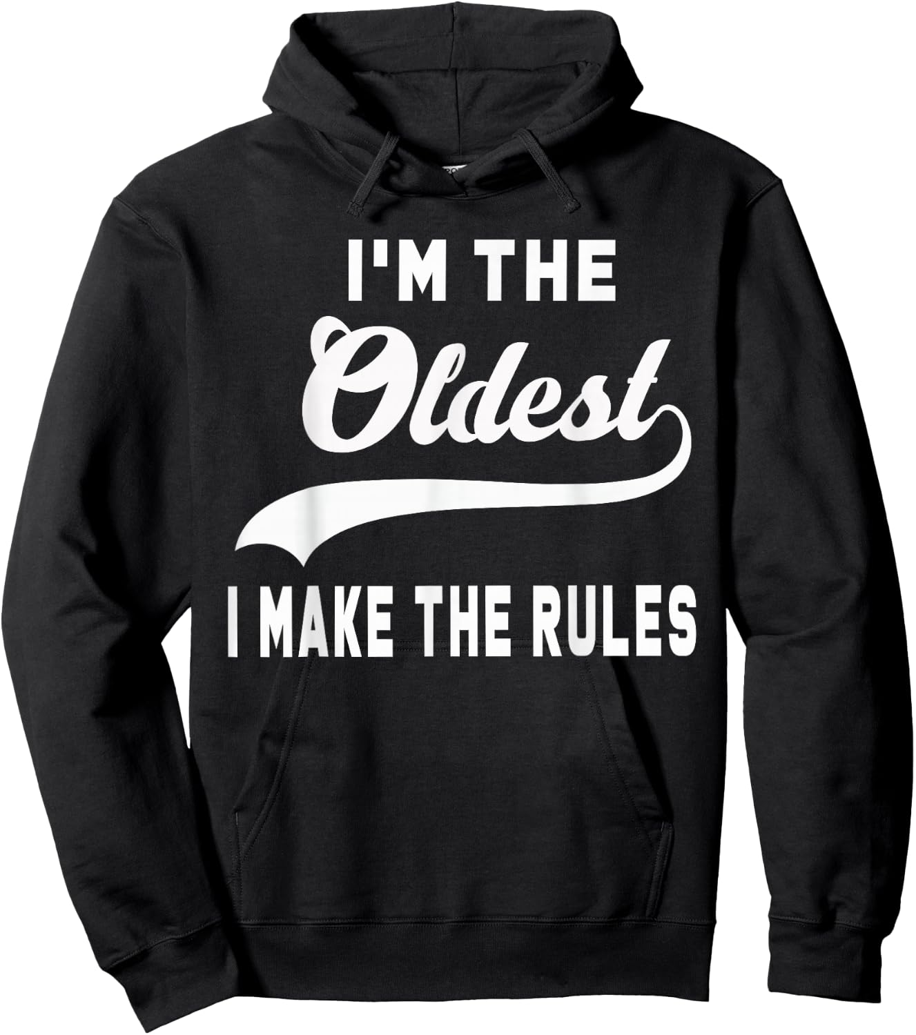I'm the oldest I make the rules Hoodie - Hoodie | Black
