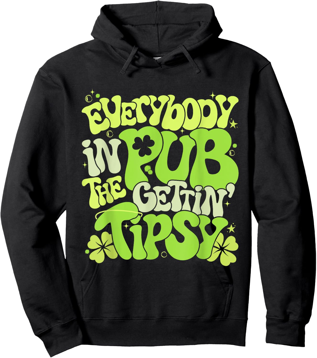 Everybody In The Pub Getting Tipsy 2025 St Patricks Day Hoodie - Hoodie | Black