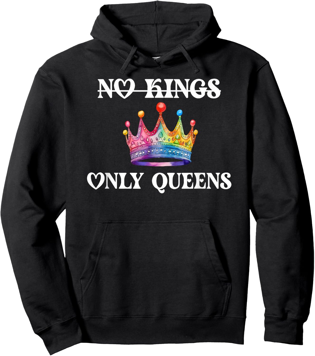 No Kings in America Only Queens Queer Ally Gay Pride LGBTQ Hoodie - Hoodie | Black