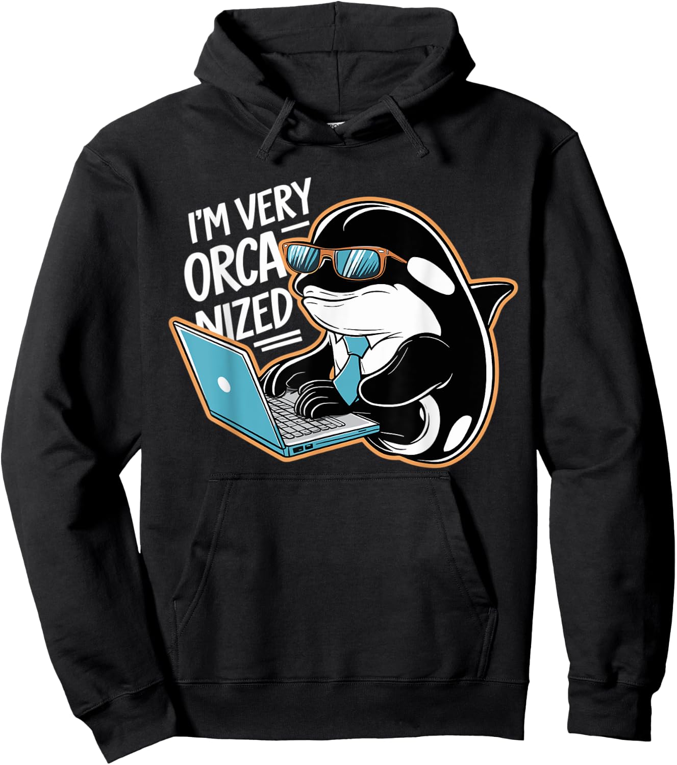 Funny I'm Very Orca-nized Organized Orca Pun Hoodie - Hoodie | Black